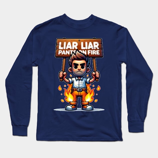 Liar, Liar, Pants On Fire Long Sleeve T-Shirt by Maries Papier Bleu